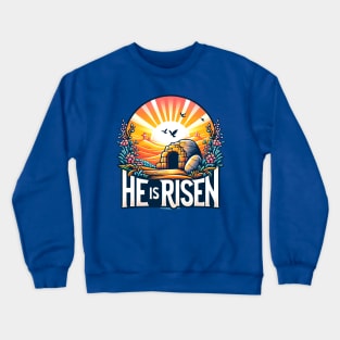 He Is Risen - Jesus Resurrection Easter Crewneck Sweatshirt